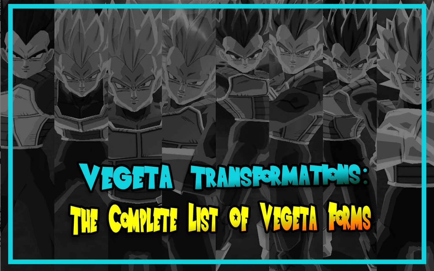 Vegeta Transformations The Complete List Of Vegeta Forms Images 